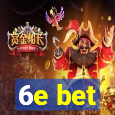 6e bet